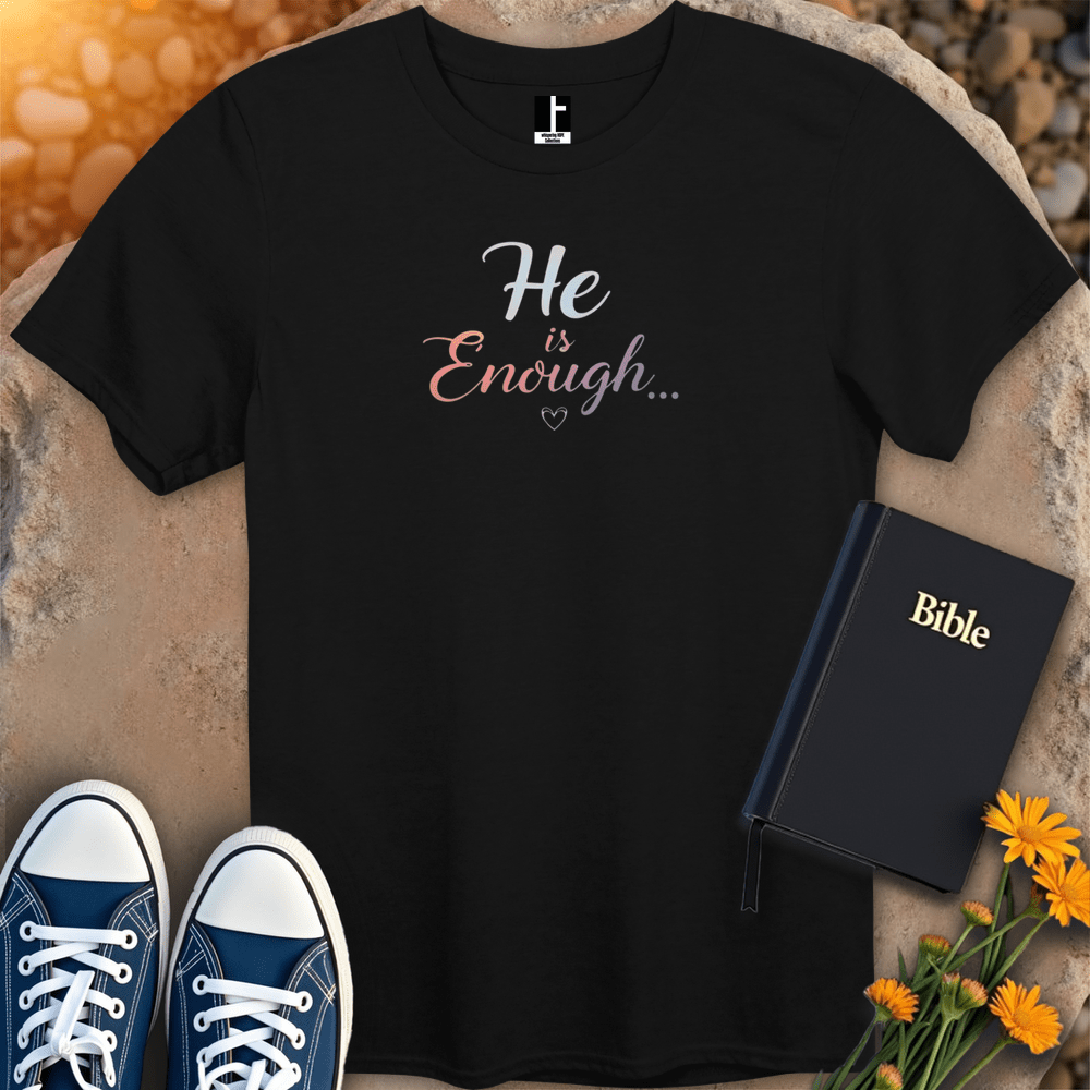 T-Shirt S / Black HeIsEnough T-Shirt