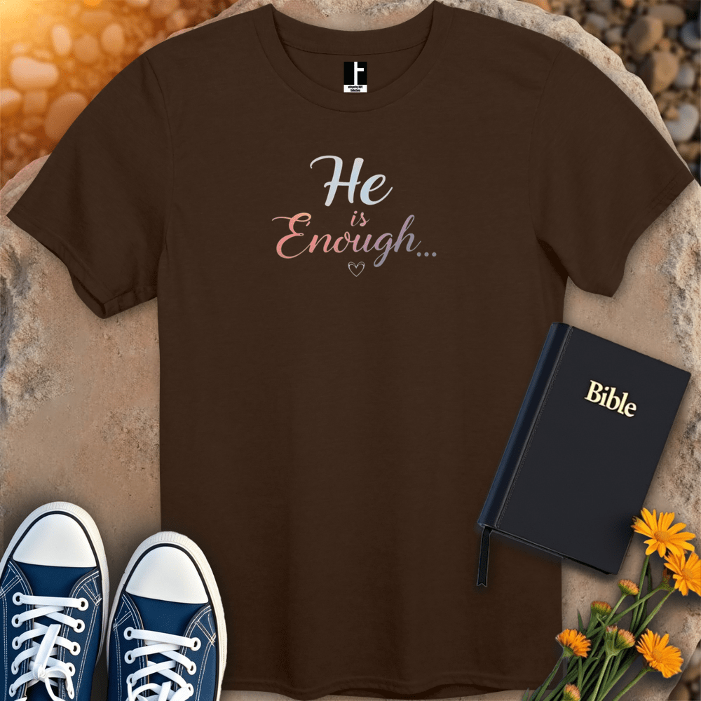 T-Shirt S / Dark Chocolate HeIsEnough T-Shirt