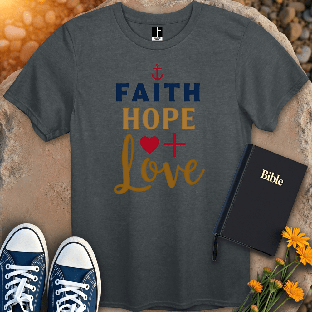 T-Shirt S / Dark Heather Faith Hope Love T-Shirt