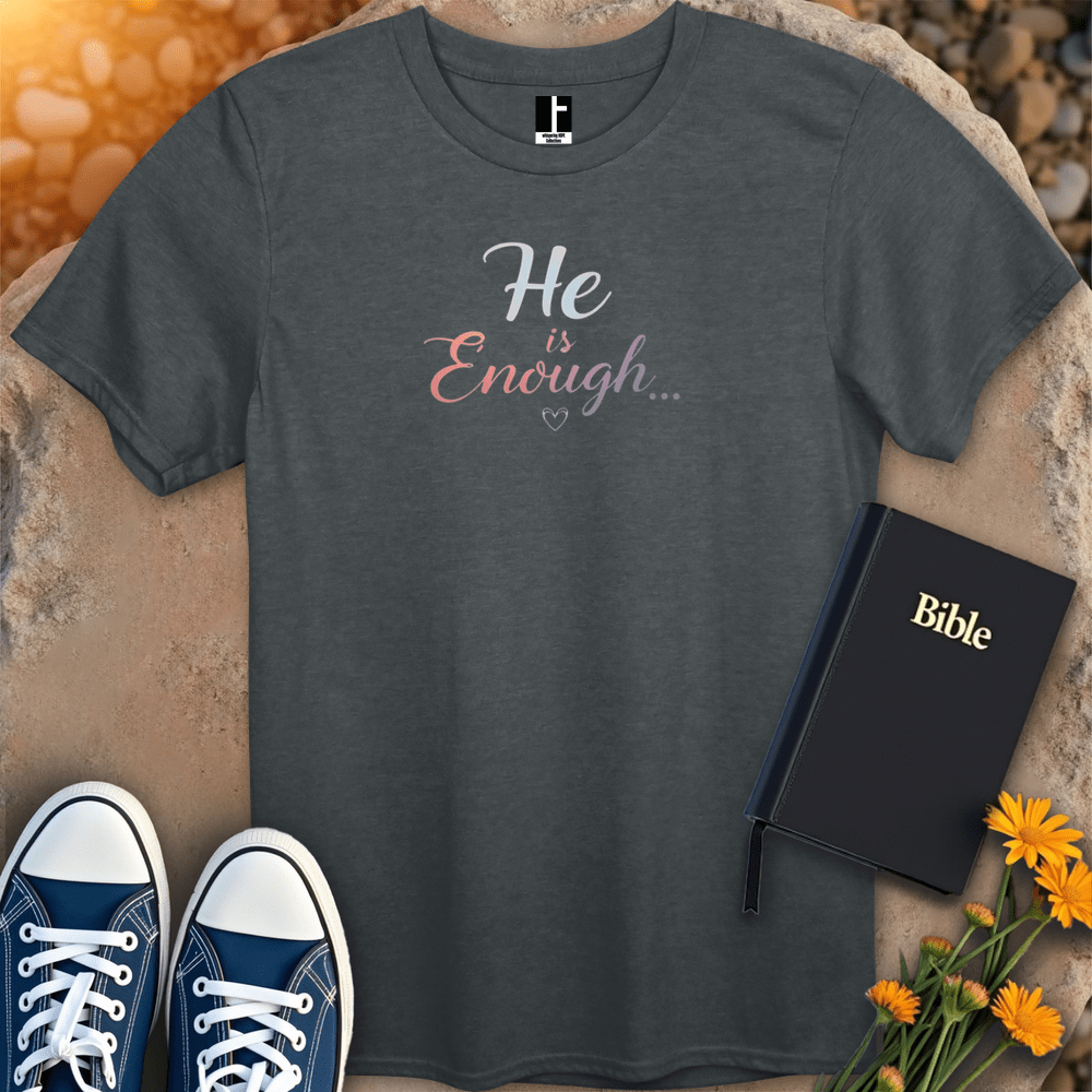 T-Shirt S / Dark Heather HeIsEnough T-Shirt