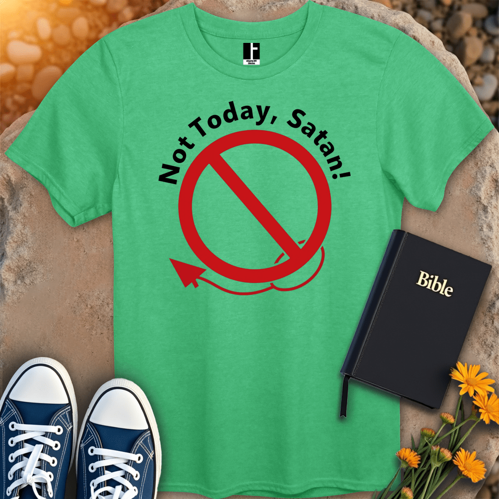 T-Shirt S / Heather Irish Green NotTodaySatan T-Shirt