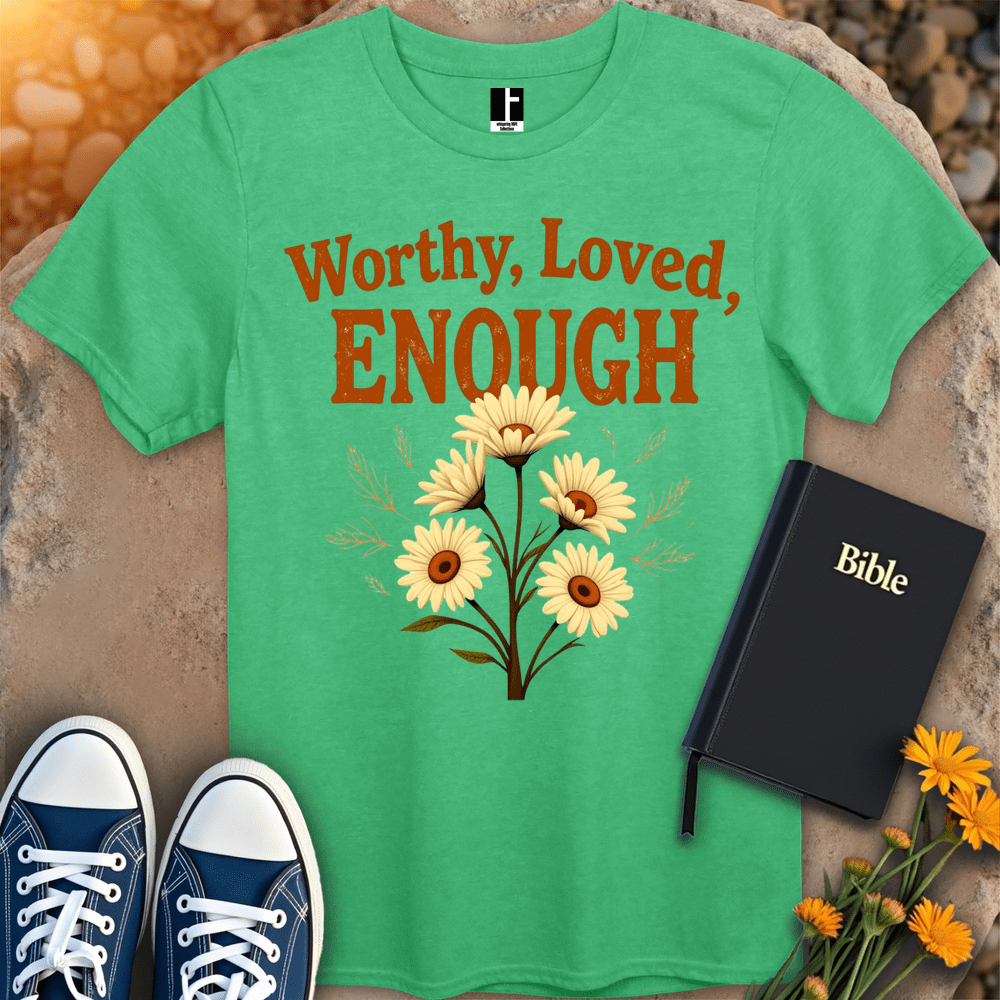 T-Shirt S / Heather Irish Green WorthyLovedEnough T-Shirt