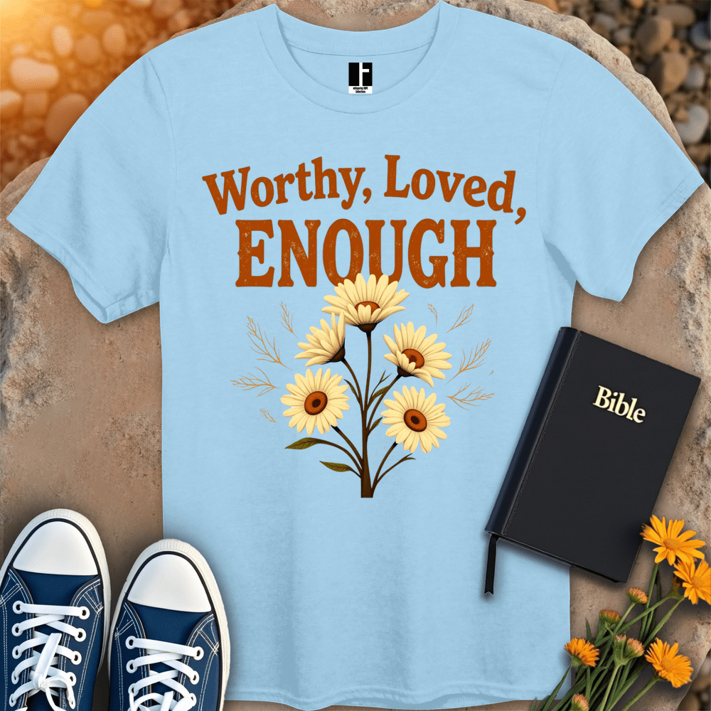 T-Shirt S / Light Blue WorthyLovedEnough T-Shirt