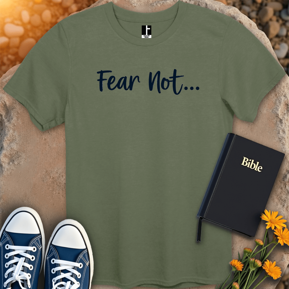 T-Shirt S / Military Green FearNot T-Shirt