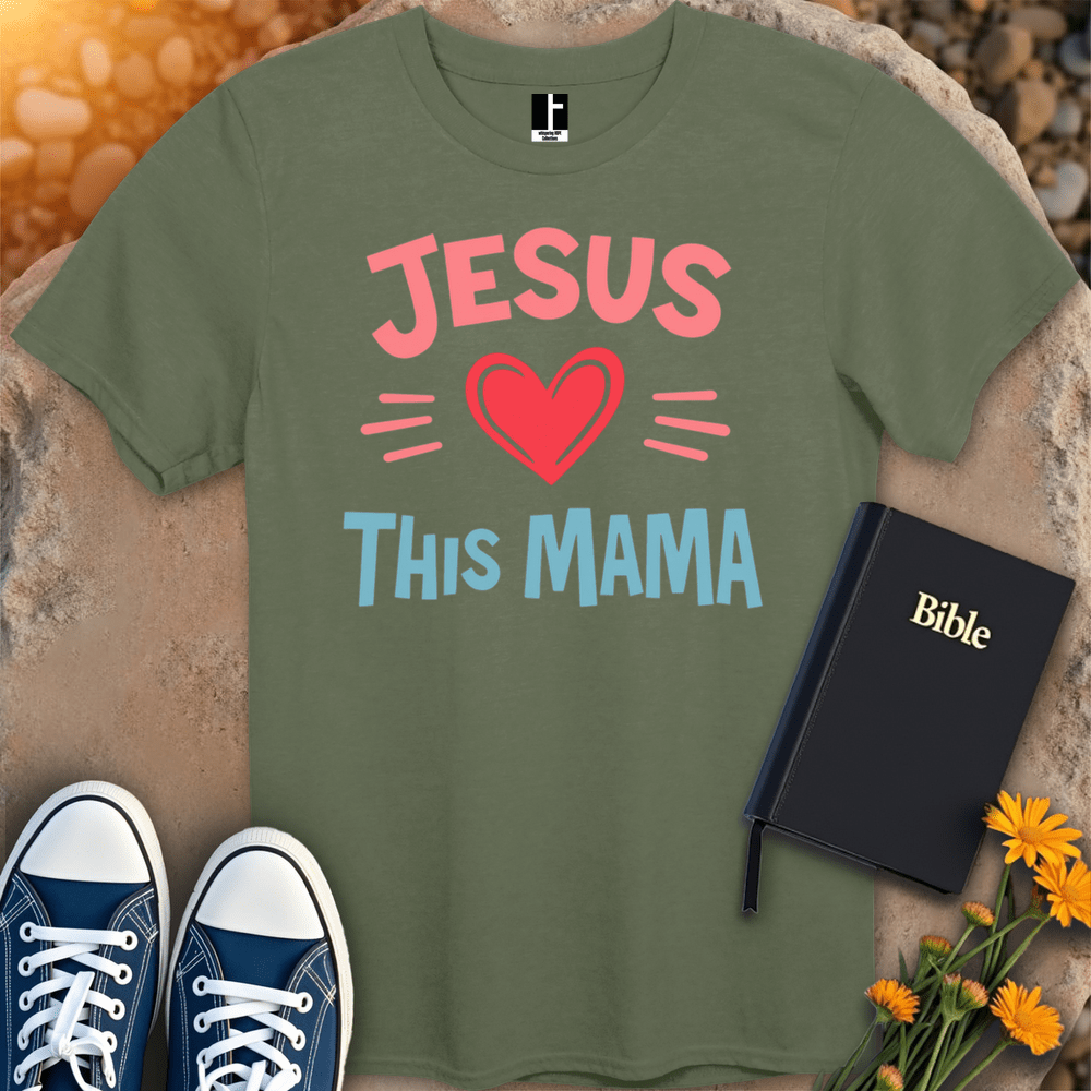 T-Shirt S / Military Green JesusThisMama T-Shirt