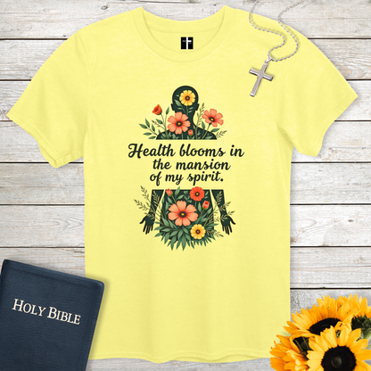 Health Blooms Unisex Christian T-Shirt