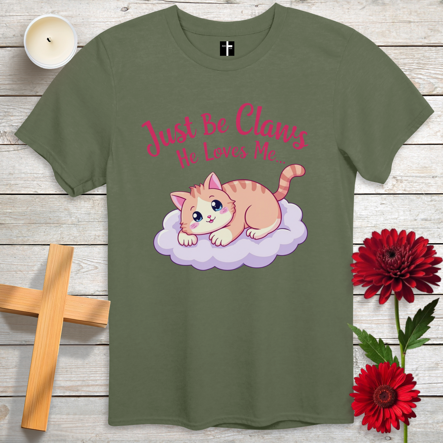 Be Claws He Loves Me Unisex Christian T-Shirt