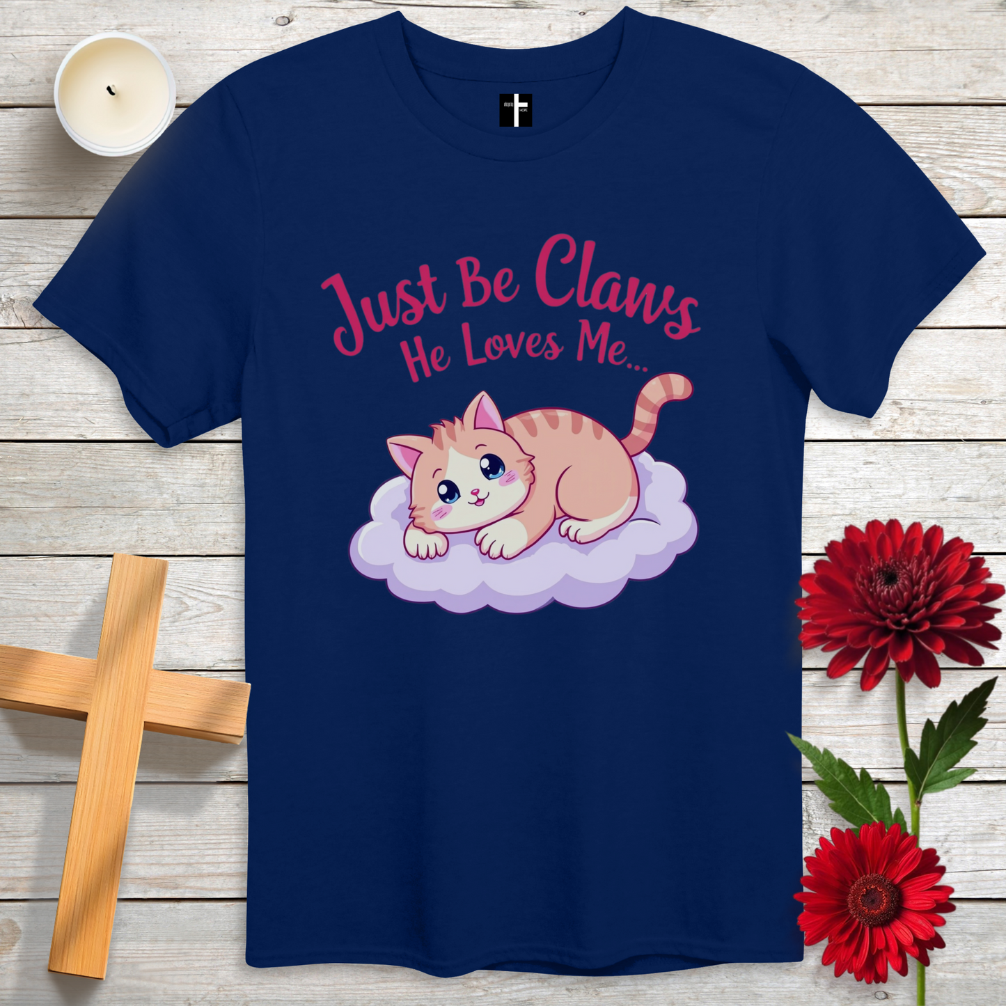 Be Claws He Loves Me Unisex Christian T-Shirt