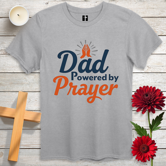 Dad Powered By Prayer Unisex Christian T-Shirt