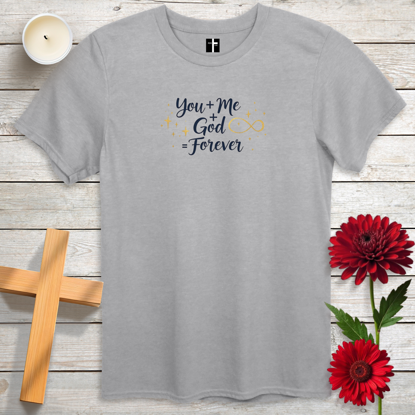 You + Me + God = Forever Unisex Christian T-Shirt