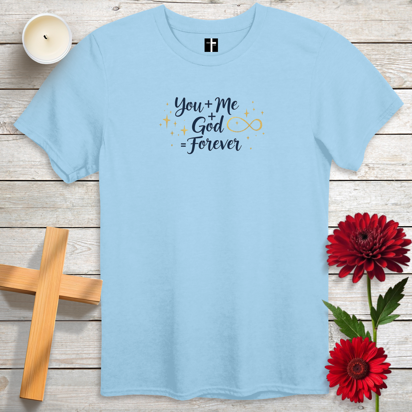 You + Me + God = Forever Unisex Christian T-Shirt