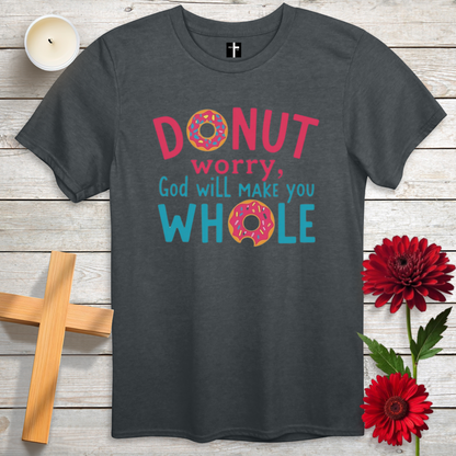 DONUT Worry Unisex Christian T-Shirt