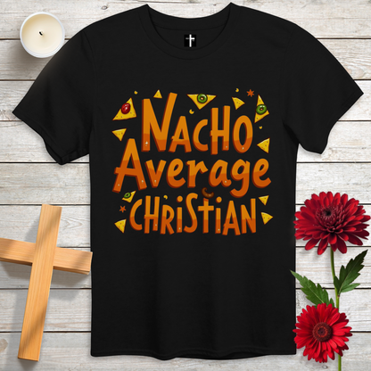 Nacho Average Christian Unisex Christian T-Shirt