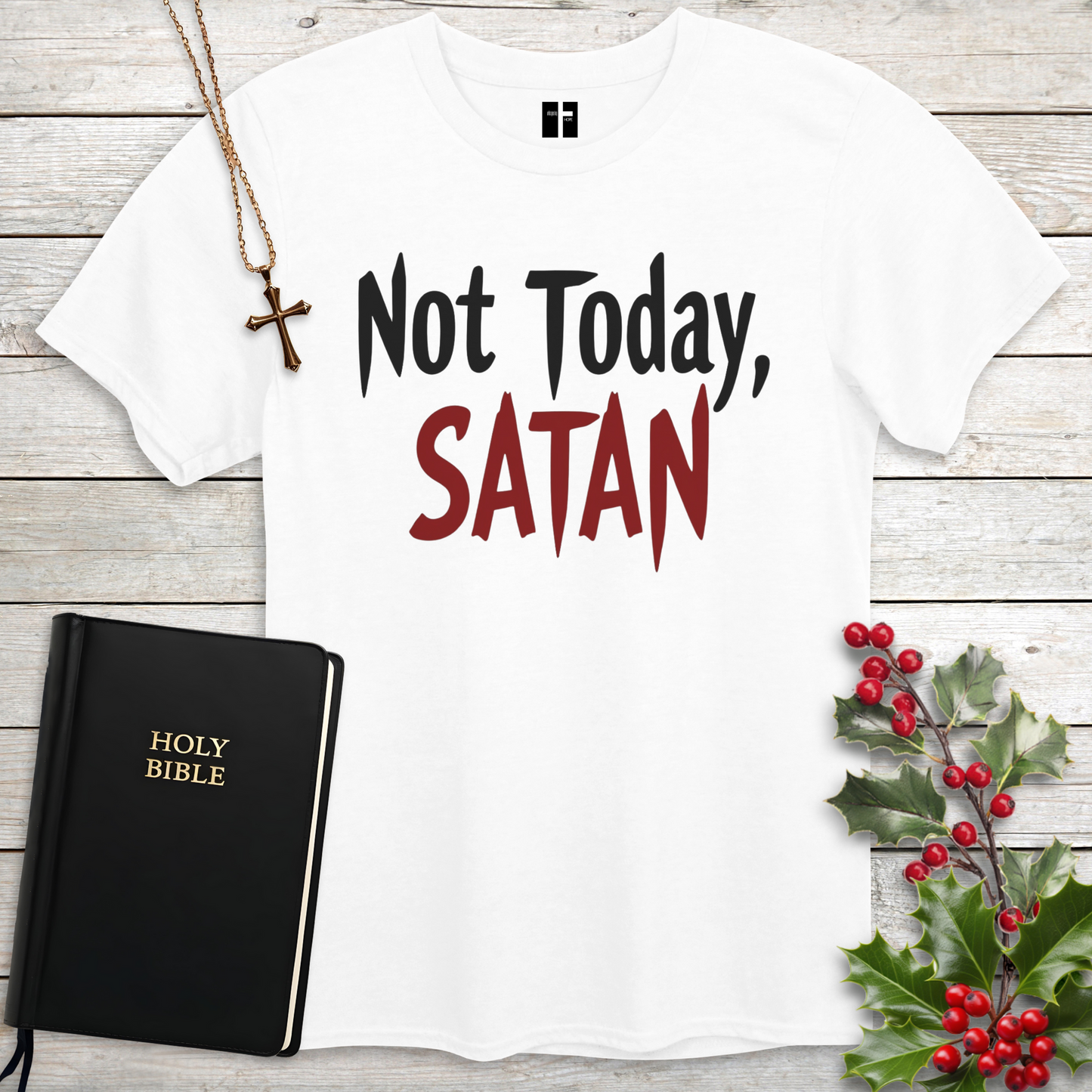 Not Today, Satan Unisex Christian T-Shirt