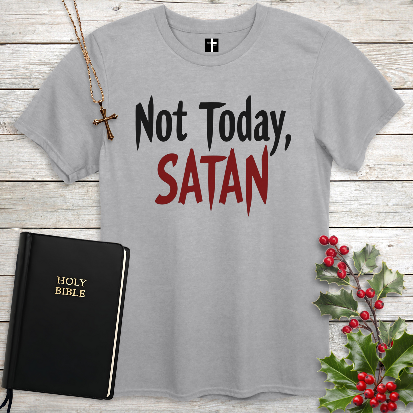 Not Today, Satan Unisex Christian T-Shirt