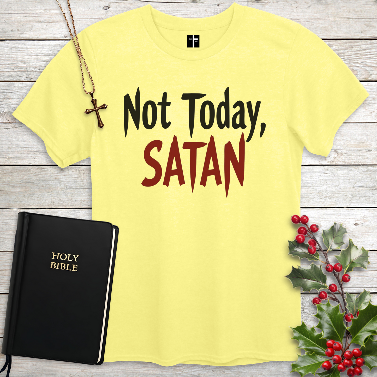 Not Today, Satan Unisex Christian T-Shirt