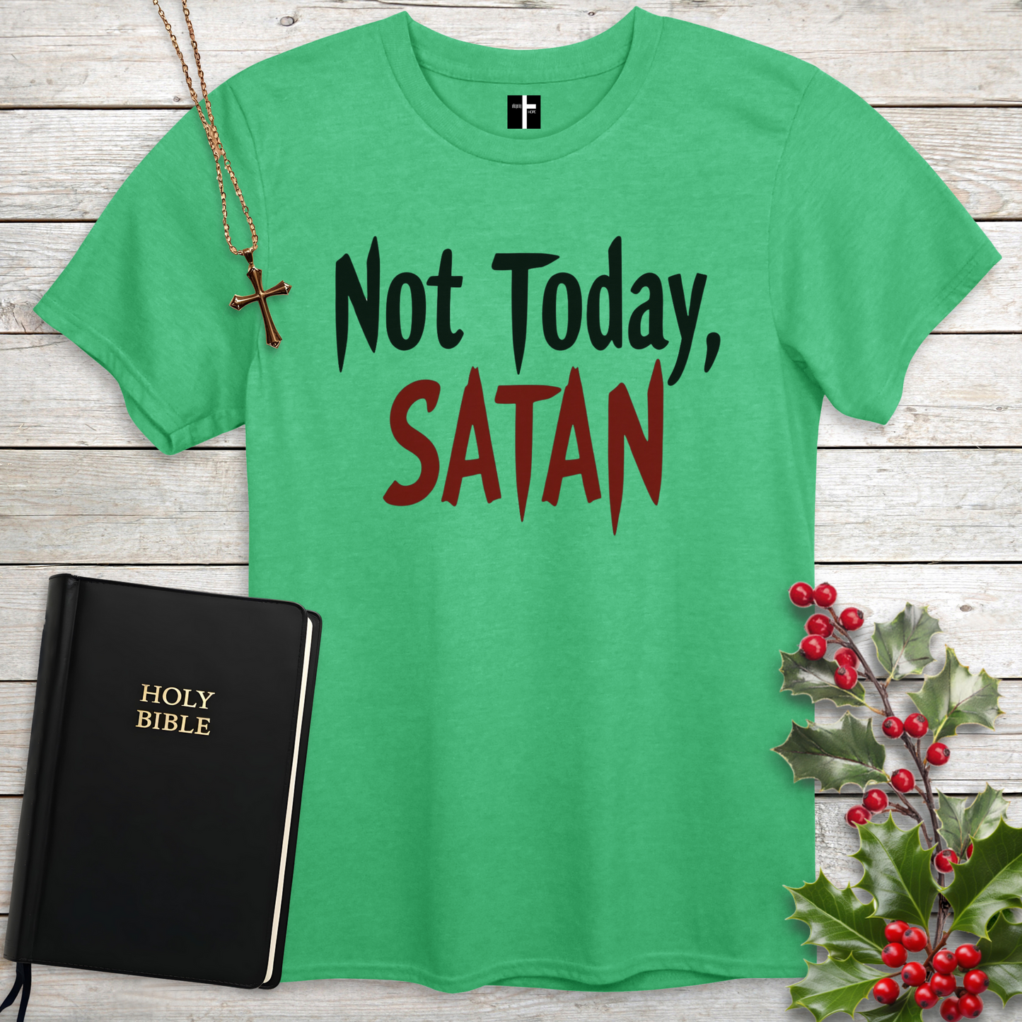 Not Today, Satan Unisex Christian T-Shirt