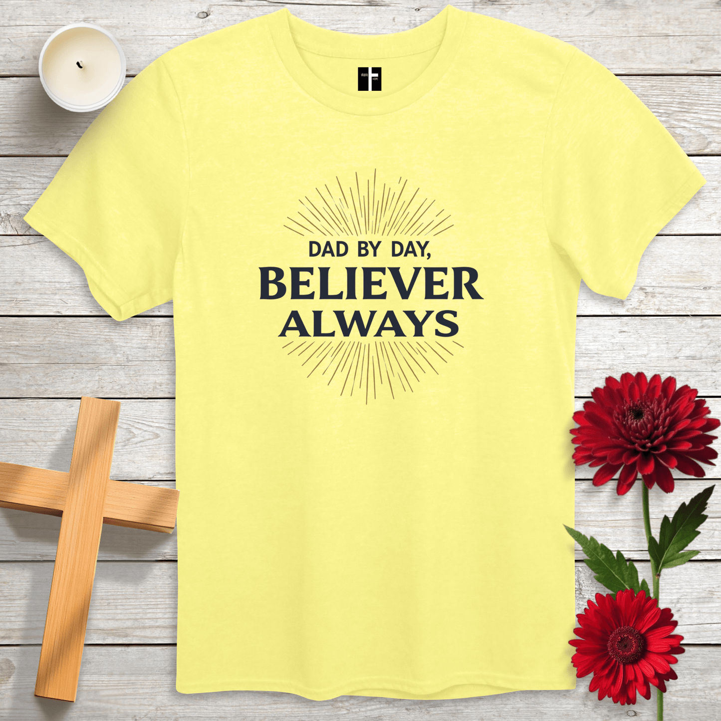 T-Shirt Cornsilk / S Dad By Day, Believer Always Unisex Christian T-Shirt