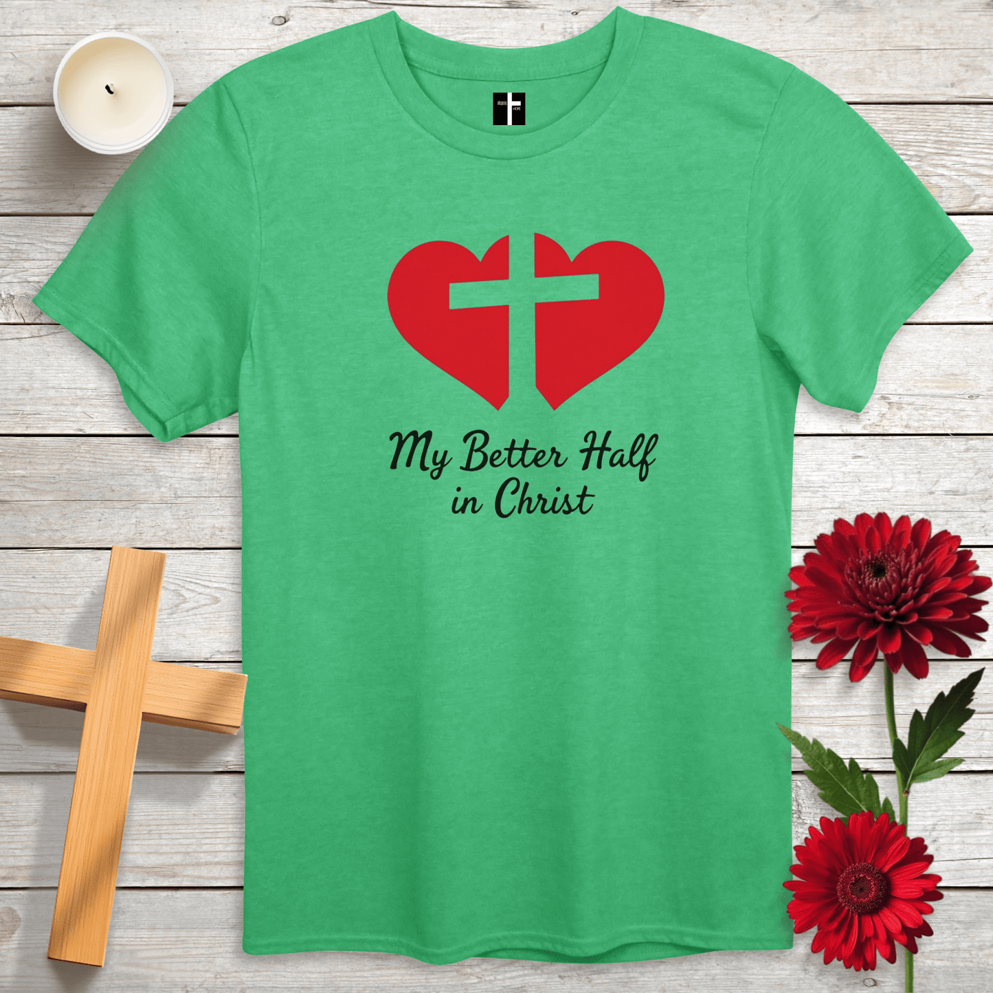 T-Shirt Heather Irish Green / S Better Half In Christ Unisex Christian T-Shirt