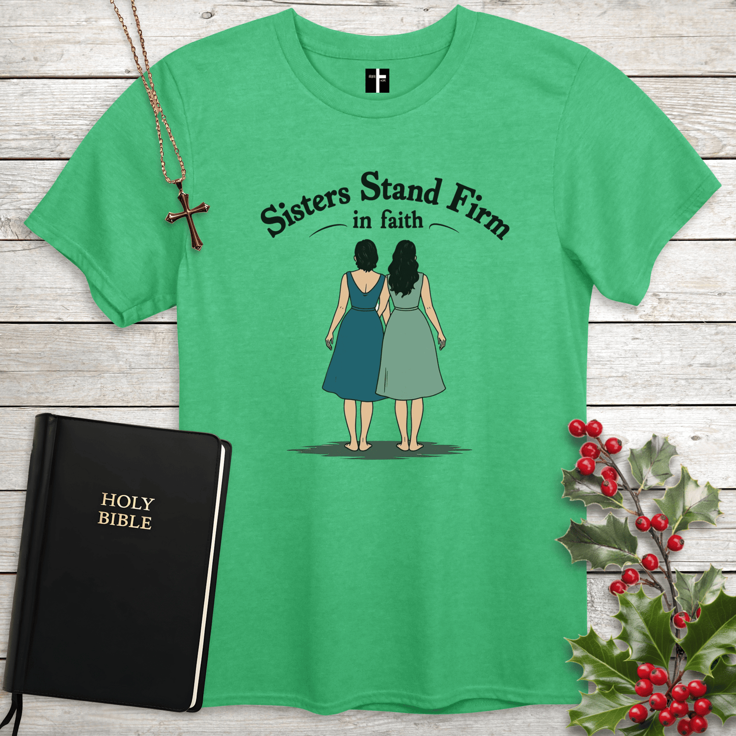 T-Shirt Heather Irish Green / S Sisters by Faith Unisex Christian T-Shirt