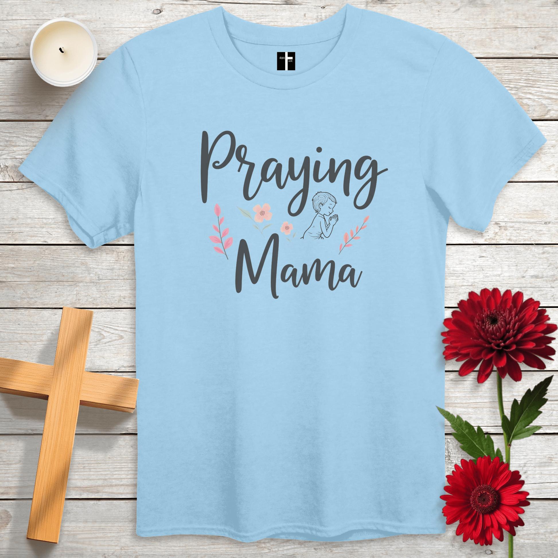 T-Shirt Light Blue / S Praying Mama Unisex Christian T-Shirt