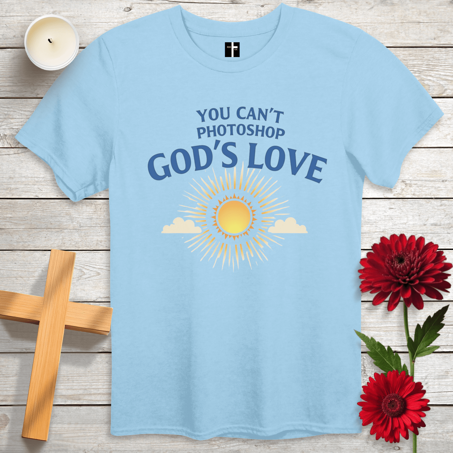 T-Shirt Light Blue / S You Can't Photoshop God's Love Unisex Christian T-Shirt