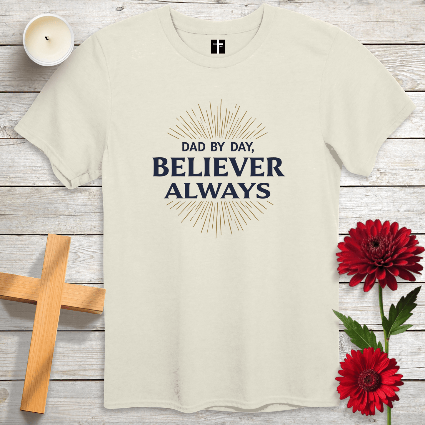 T-Shirt Natural / S Dad By Day, Believer Always Unisex Christian T-Shirt