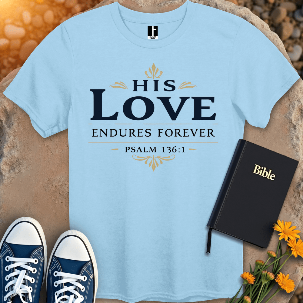 T-Shirt S / Light Blue HisLoveEnduresForever T-Shirt