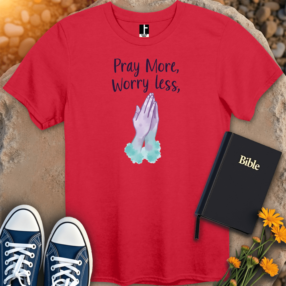 T-Shirt S / Red PrayMoreWorryLess T-Shirt
