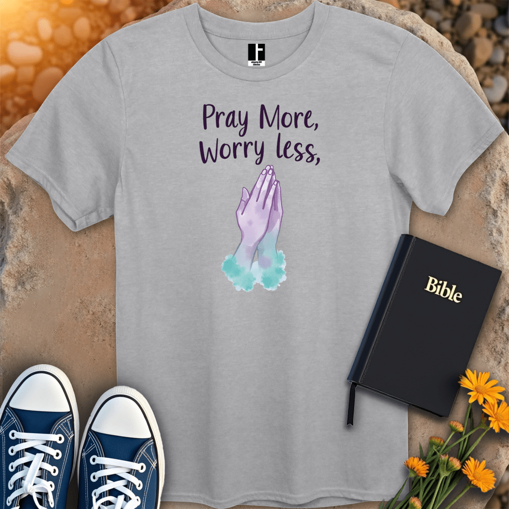 T-Shirt S / Sport Grey PrayMoreWorryLess T-Shirt