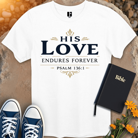 T-Shirt S / White HisLoveEnduresForever T-Shirt