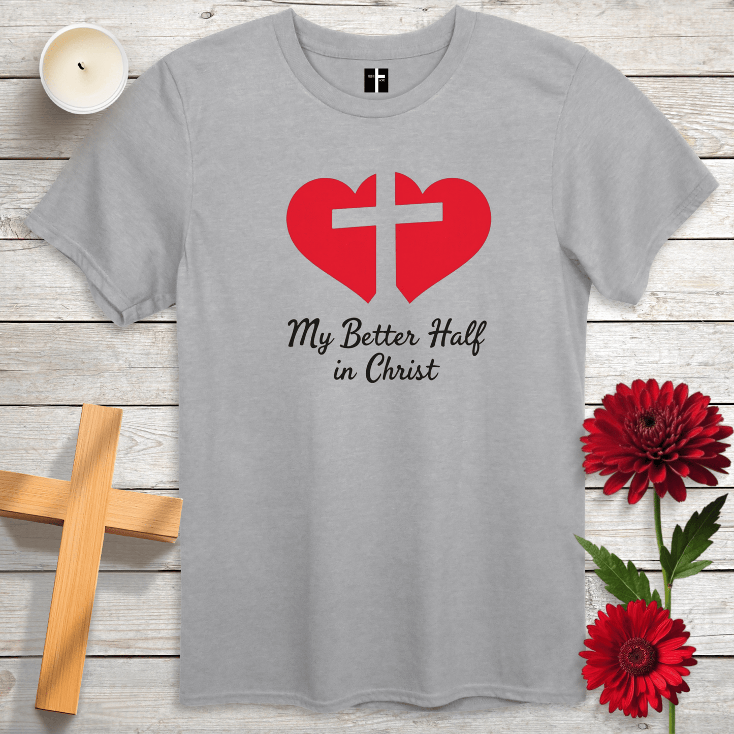 T-Shirt Sport Grey / S Better Half In Christ Unisex Christian T-Shirt