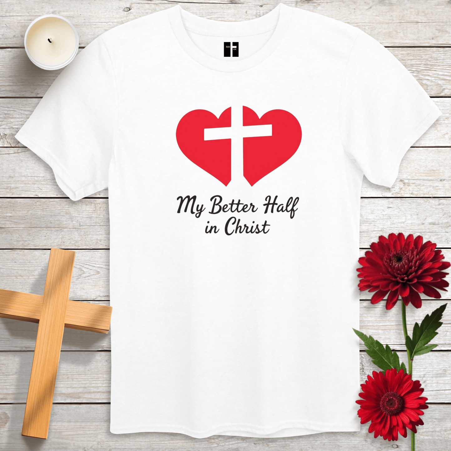 T-Shirt White / S Better Half In Christ Unisex Christian T-Shirt